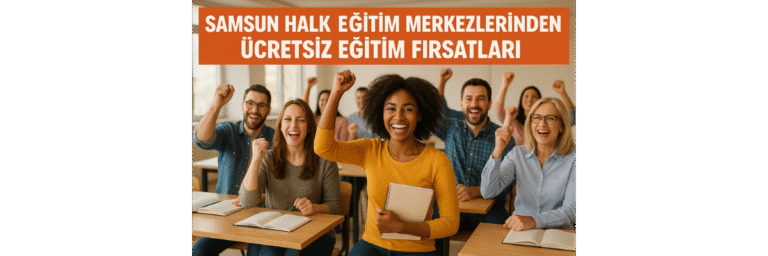 Samsun’da Ücretsiz Eğitim Etkinlikleri
